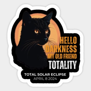 HELLO DARKNESS MY OLD FRIEND 2024 ECLIPSE Sticker